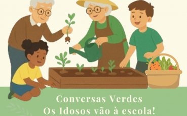 Conversas Verdes - Os Idosos vão à escola!